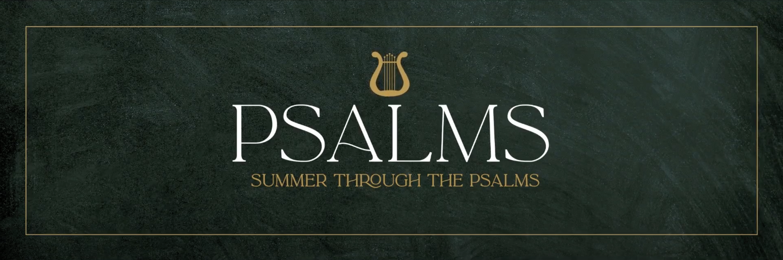 Psalms - Week 8